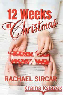 12 Weeks of Christmas Rachael Sircar 9798352182024 Independently Published