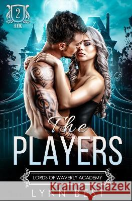 The Players: Lords of Waverly Academy Lynn Beste 9798352343531