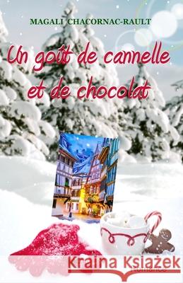 Un goût de cannelle et de chocolat Magali Chacornac-Rault 9798352357408 Independently Published