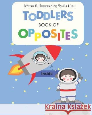 Toddlers Book of Opposites Novilia Hurt 9798352359396 Independently Published