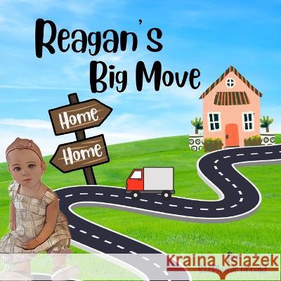Reagan's Big Move Stephanie Arnold   9798352387009 Independently Published