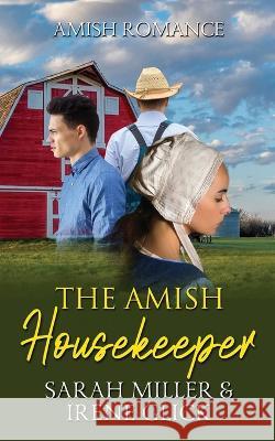 The Amish Housekeeper Irene Glick Sarah Miller  9798352533703 Independently Published