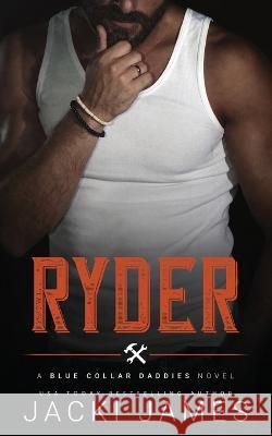 Ryder: An MM Age Gap Romance Jacki James   9798352546383 Independently Published