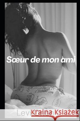 Soeur de mon ami Levi Orion   9798352740972