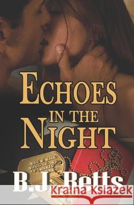 Echoes In the Night B J Betts   9798352807439 Independently Published