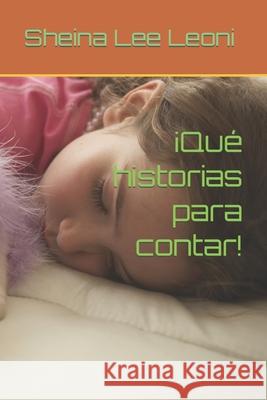 ¡Qué historias para contar! Leoni, Sheina Lee 9798352814734