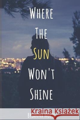 Where the Sun Won't Shine Brianna North 9798353091127