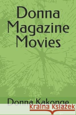 Donna Magazine Movies Donna Kakonge   9798353097440 Independently Published