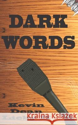 Dark Words Kevin Dean Lieby, II   9798353248002