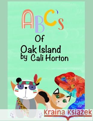 ABC's of Oak Island Cali Horton   9798353396987 Independently Published