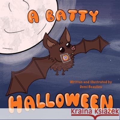 A Batty Hallowen Demi Beaulieu 9798353439721 Independently Published