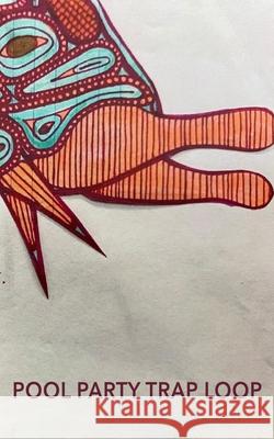 Pool Party Trap Loop Ben Segal 9798353570592 Independently Published