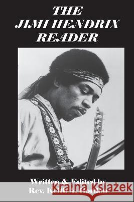 The Jimi Hendrix Reader Keith a Gordon   9798353647133 Independently Published