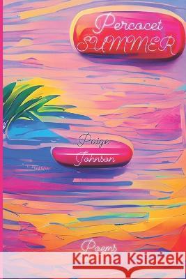 Percocet Summer Paige Johnson   9798353657620