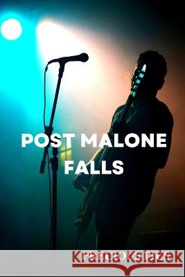 Post Malone Falls Precious Pius   9798353686859