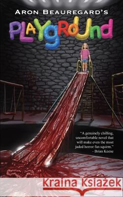 Playground Aron Beauregard 9798353703464 Independently Published