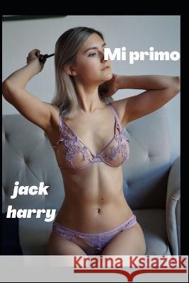 La hermana de mi esposa Jack Harry 9798353776970 Independently Published