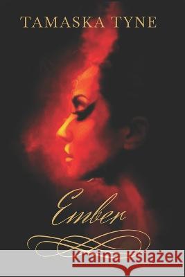 Ember: Terra Aasveig Book 1 Tamaska Tyne   9798353807711