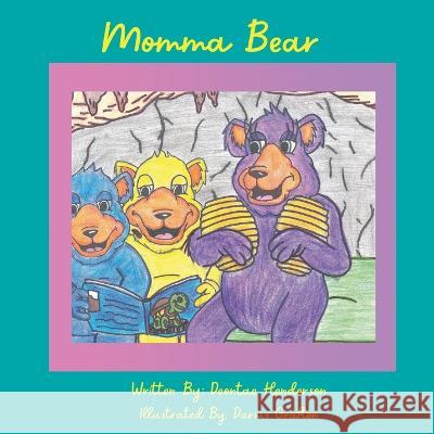 Momma Bear Deontae Henderson, Darius Grafton 9798353863564 Independently Published