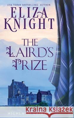The Laird's Prize Eliza Knight   9798354000692 Independently Published