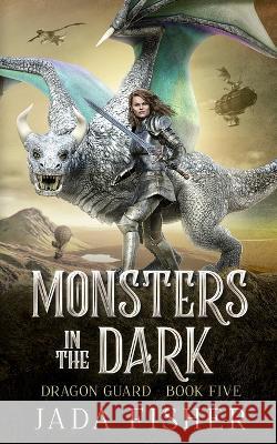 Monsters in the Dark Jada Fisher 9798354038787 Independently Published