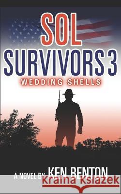 Sol Survivors 3: Wedding Shells Ken Benton 9798354096145