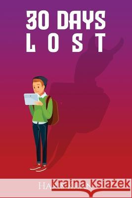 30 days lost Haris Khan 9798354127191