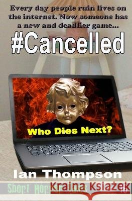 #Cancelled Ian Thompson   9798354182640 Independently Published