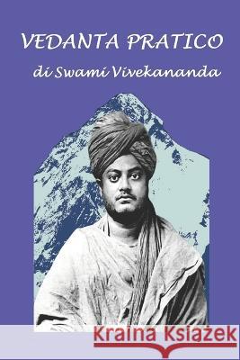 Vedanta pratico Silvia Cecchini Swami Vivekananda  9798354317981 Independently Published