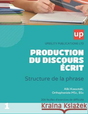 PRODUCTION DU DISCOURS ÉCRIT Structure de la phrase Aliki Kassotaki 9798354328215
