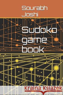Sudoko game book Sourabh Joshi 9798354349784 Independently Published