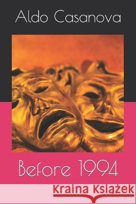 Before 1994 Aldo Casanova 9798354406326