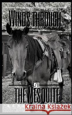 Winds Through the Mesquite Renee Lapoint   9798354409822