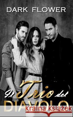 Il Trio del Diavolo Dark Flower 9798354557899