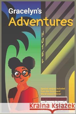 Gracelyn's Adventures Maria Liberati Monee Myers  9798354576616 Independently Published