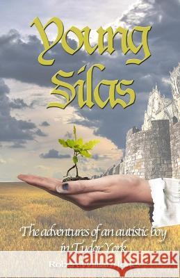 Young Silas Robert William Jones   9798354630127 Independently Published