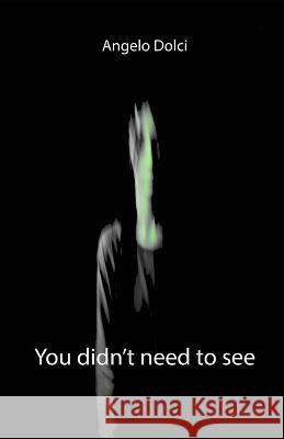 You didn't need to see MR Mario Martini Angelo Dolci  9798354647620