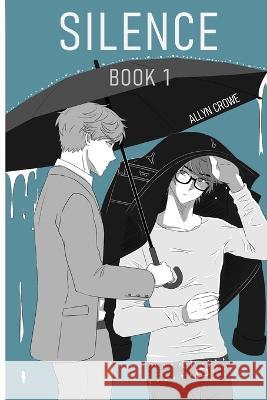 Silence: Book 1 Allyn Crowe 9798354696925