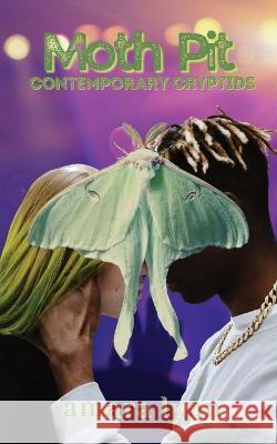 Moth Pit Amara Lynn   9798354708161 Independently Published