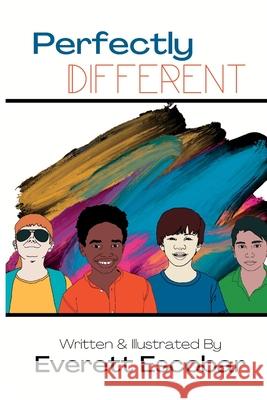 Perfectly Different Everett Escobar 9798354713981 Independently Published