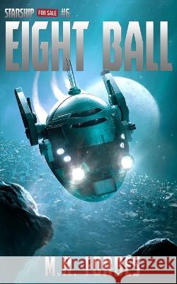 Eight Ball M R Forbes 9798354719778 Independently Published