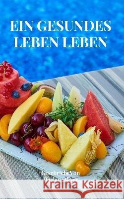 Ein Gesundes Leben Leben Harlan Oliver 9798354760831