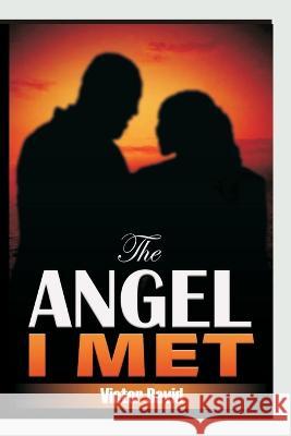 The Angel I Met Victor David 9798354771424