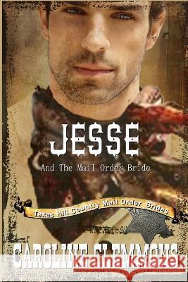 Jesse And The Mail Order Bride Caroline Clemmons   9798354813896 Independently Published