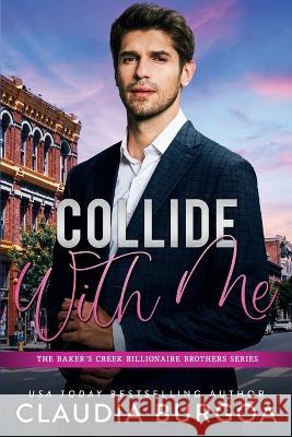 Collide with Me Claudia Burgoa 9798354829439