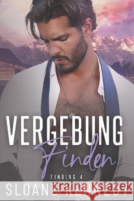 Vergebung Finden (Finding 4) Jutta Grobleben Sloane Kennedy  9798354859627 Independently Published