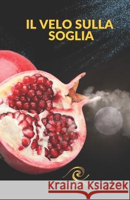 Il velo sulla soglia Irene Salidu Andrea Cogerino Aurea Nox 9798354873661 Independently Published