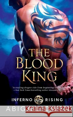 The Blood King Abigail Owen 9798354909155 Independently Published
