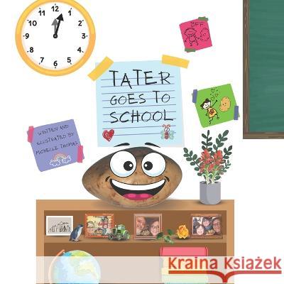 Tater Goes To School Michelle Thomas 9798355082604 Independently Published