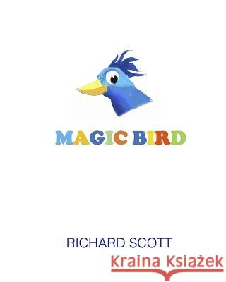 Magic Bird Richard Scott 9798355194826